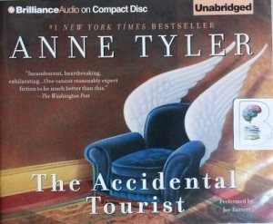 The Accidental Tourist written by Anne Tyler performed by Joe Barrett on CD (Unabridged)